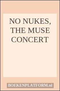 No Nukes, The Muse Concert
