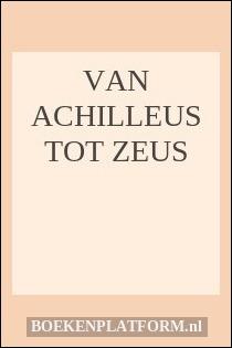 Van Achilleus tot Zeus