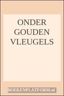 Onder gouden vleugels