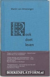 Rook doet leven